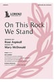 On This Rock We Stand SATB choral sheet music cover
